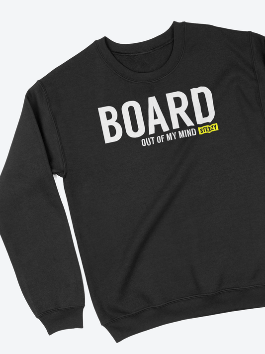 STEEZY - Board Out Of My Mind Sweatshirt - Clothing