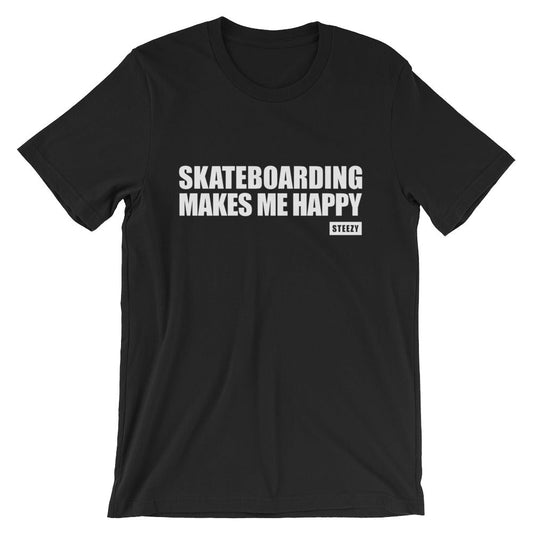 Skateboarding Makes me Happy Tee - STEEZY Clothing