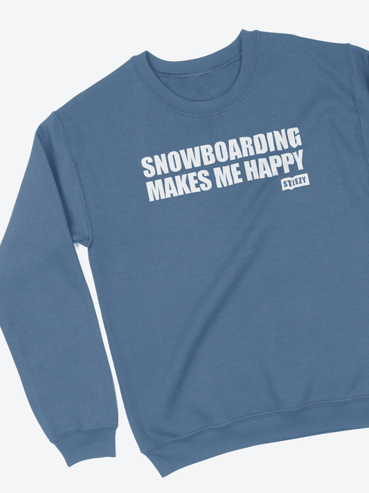 Snowboarding Makes Me Happy Sweatshirt - STEEZY Clothing